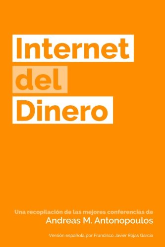 Internet del Dinero: Volume 1 (The Internet of Money)