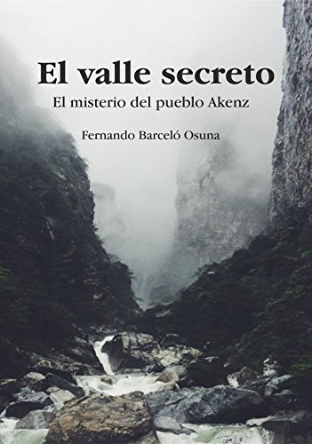 El valle secreto: Misterios y Aventuras del pueblo Akenz (Fantasía)