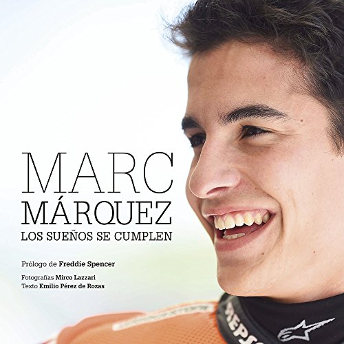 Marc Márquez rústica: Los sueños se cumplen (Ocio y deportes)