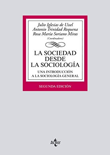 La sociedad desde la sociología: Una introducción a la sociología general (Derecho - Biblioteca Universitaria de Editorial Tecnos)