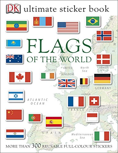 Flags of the World Ultimate Sticker Book (Dk Sticker Books)