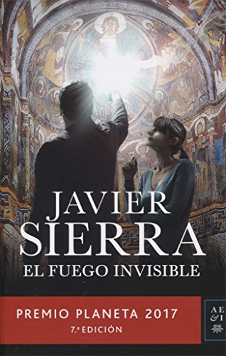 El fuego invisible: Premio Planeta 2017 (Autores Españoles e Iberoamericanos)