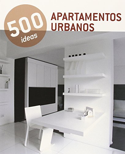 Apartamentos Urbanos. 500 Ideas