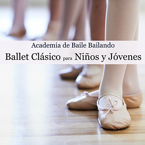 Ballet Clásico para Niños y Jóvenes - Música de Piano para Clases de Ballet con Niños y Jóvenes Bailarines