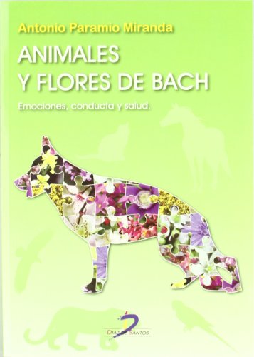 Animales y flores de Bach: Emociones. conducta y salud - 9788499690117