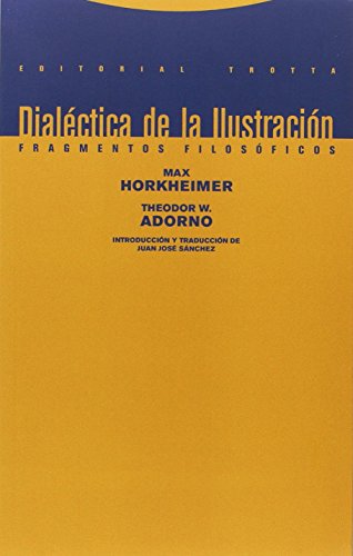 Dialéctica de la Ilustración: Fragmentos filosóficos (Estructuras y procesos. Filosofía)