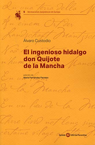 El ingenioso hidalgo Don Quijote de la Mancha (Recreaciones Quijotescas en Europa)