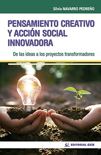 Pensamiento creativo y ACCION Social Innovadora: De las ideas a los proyectos transformadores: 18 (Intervención social)