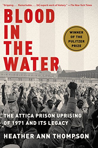 Blood in the Water: The Attica Prison Uprising of 1971 and Its Legacy (English Edition)