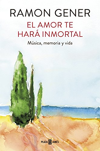 El amor te hará inmortal: Música, memoria y vida