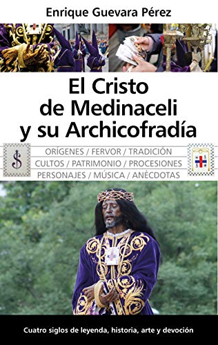 El Cristo de Medinaceli y su Archicofradía (Temática local)