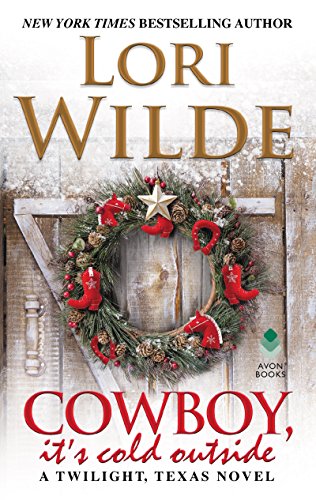 Cowboy, It's Cold Outside: A Twilight, Texas Novel (English Edition)