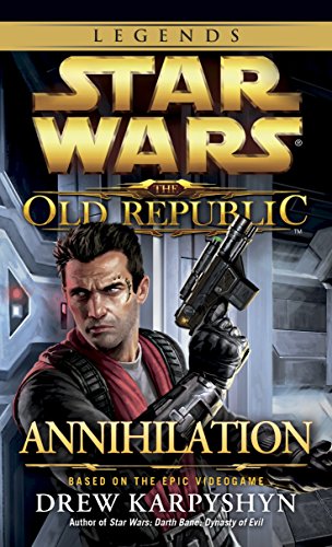 Star Wars. Old Republic. Annihilation (Star Wars: The Old Republic)