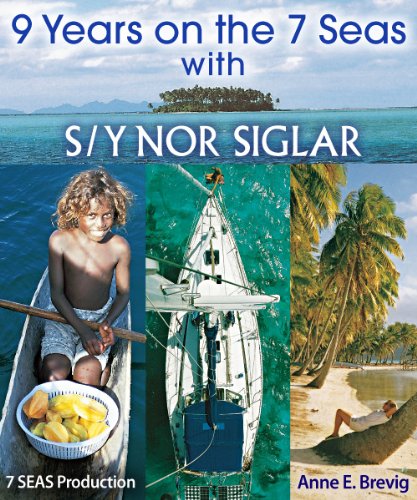 9 Years on the7 Seas with S/Y Nor Siglar (English Edition)