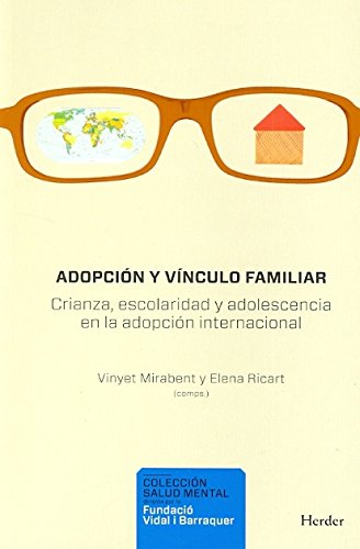 Adopción y vínculo familiar: Crianza, escolaridad y adolescencia en la adopción internacional (Salud Mental)