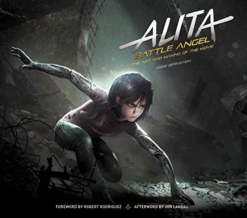 Alita: Battle Angel- Art And Making Of The Movie (Alita Battle Angel Film Tie in)