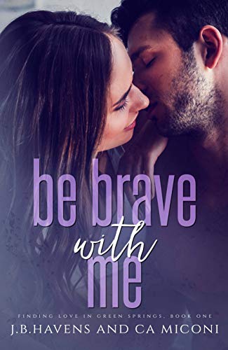 Be Brave with Me: Finding Love in Green Springs, Book One (English Edition)