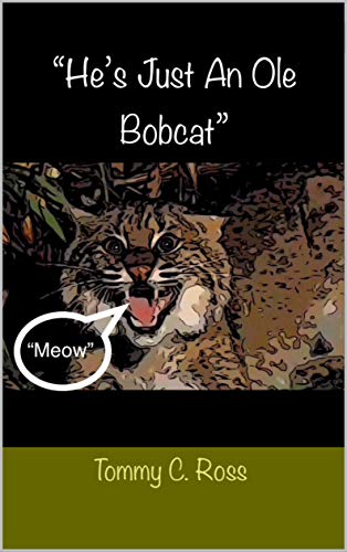 He’s Just An Ole Bobcat (English Edition)