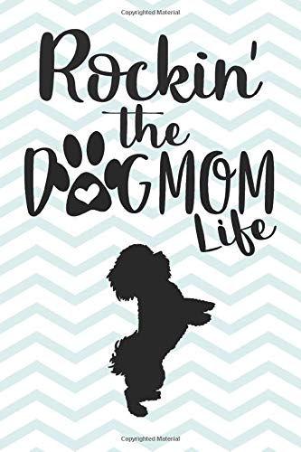 Rockin' the Dog Mom life Bichon frise Dog Notebook: Great gift for Mom, Bichon frise journal, Dogs Notebook Gift, Bichon frise Notebook: Lined ... 110 Pages, 6x9, Soft Cover, Matte Finish