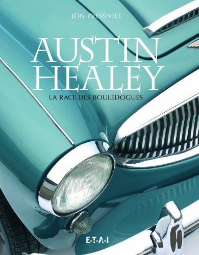 Austin healey, la race des bouledogues (Voitures anglaises)