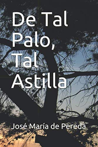 De Tal Palo, Tal Astilla