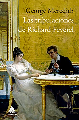 Las tribulaciones de Richard Feverel (Ático clásicos nº 4)