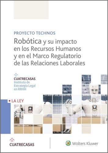 Robótica y su impacto en los Recursos Humanos y en el Marco Regulatorio de las Relaciones Laborales