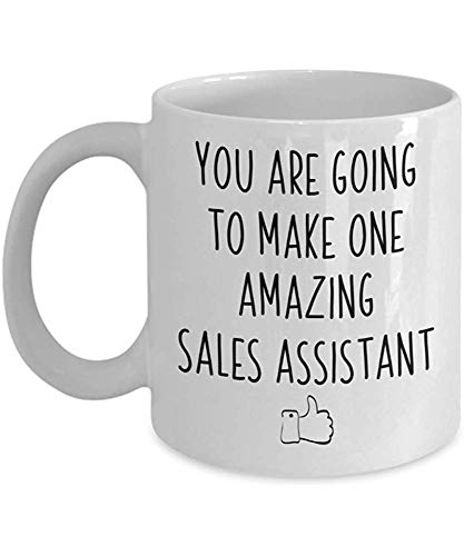 Vas a hacer un increíble asistente de ventas Taza de café Marketing Amigo Regalo Estudiante Taza Presente