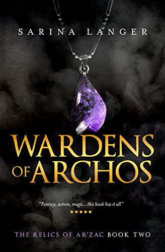 Wardens of Archos (Relics of Ar'Zac Book 2) (English Edition)
