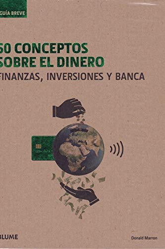 50 conceptos sobre El Dinero: Finanzas, inversiones y banca (Guía breve)
