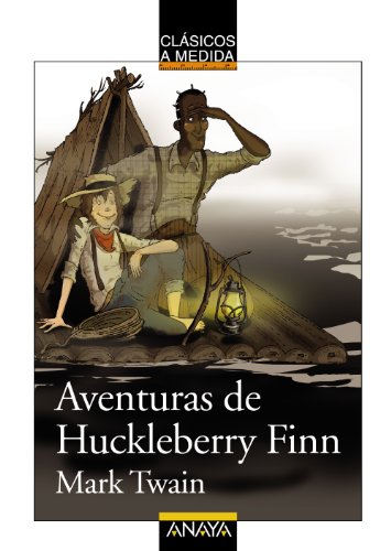 Aventuras de Huckleberry Finn (CLÁSICOS - Clásicos a Medida)