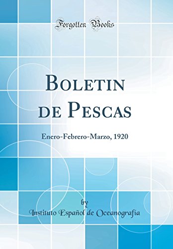 Boletin de Pescas: Enero-Febrero-Marzo, 1920 (Classic Reprint)