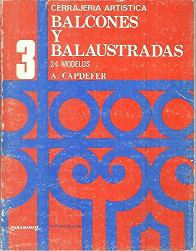 CERRAJERIA ARTISTICA. N. 3. BALCONES Y BALAUSTRADAS.