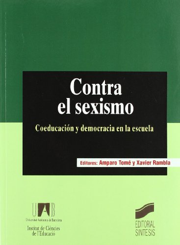Contra el sexismo: coeducación y democracia en la escuela: 5 (ICE. Universidad Autónoma de Barcelona)