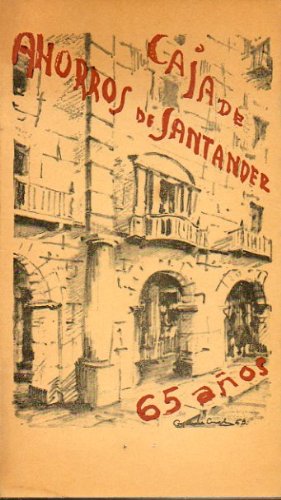 DE SIETE MIL DUROS A MIL MILLONES DE PESETAS (1897-1962). 65 años de la Caja de Ahorros de Santander. Dibujos de Manuel Gutiérrez de la Concha.