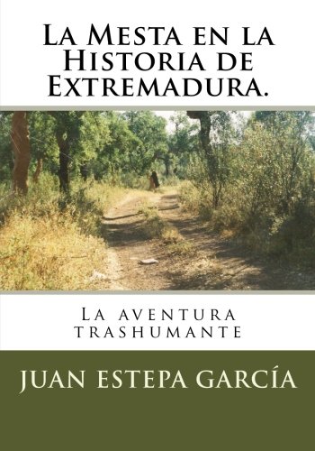 La Mesta en la Historia de Extremadura: La aventura trashumante