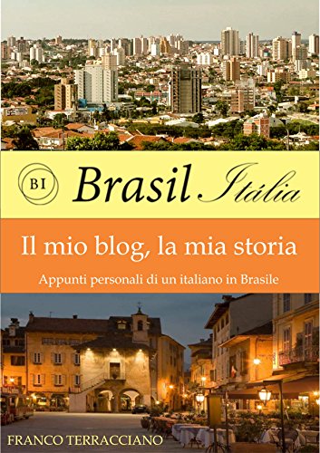 Brasil-Italia: Il mio blog, la mia vita (Italian Edition)