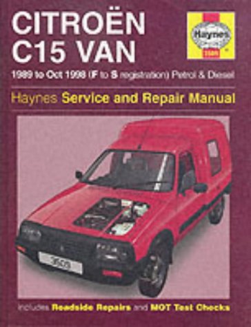 Citroen C15 Van Petrol & Diesel (89 - Oct 98) Haynes Repair (Haynes Service and Repair Manuals)
