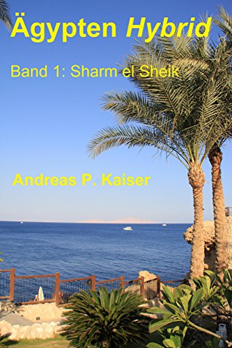 Sharm el Sheik: Der persönliche Reiseführer (Ägypten Hybrid 1) (German Edition)