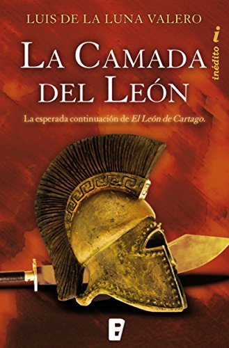 La camada del León (Trilogía El León de Cartago 2): La esperada continuación de El León de Cartago