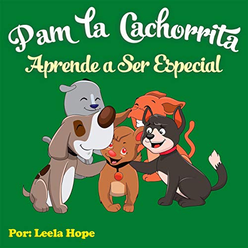 Pam la Cachorrita Aprende a Ser Especial (Libros para ninos en español [Children's Books in Spanish))