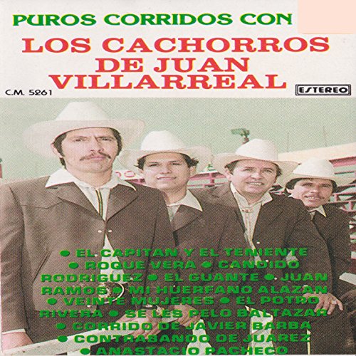 Puros Corridos Con Los Cachorros De Juan Villarreal