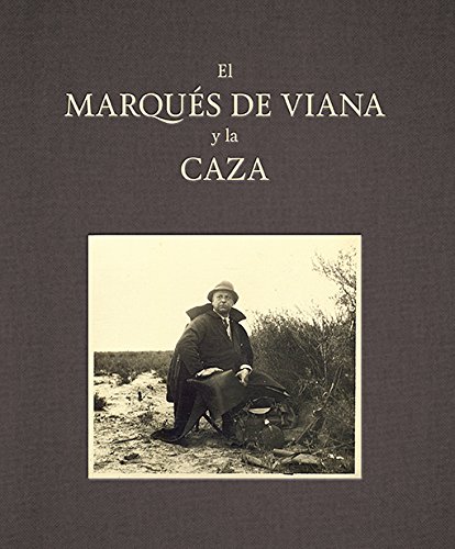 El Marqués de Viana y la caza (Arte y Fotografía)