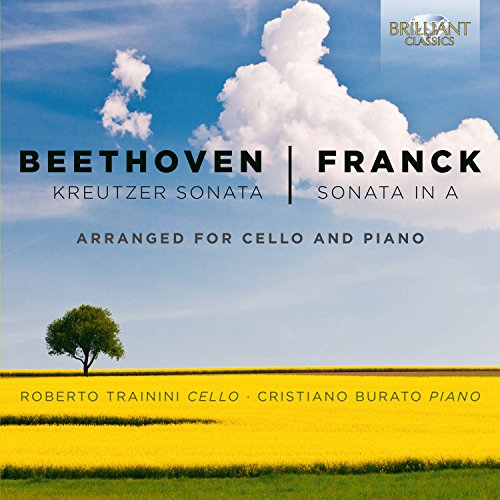 Beethoven, Franck: Kreutzer Sonata, Sonata in A (Arranged for Cello and Piano)