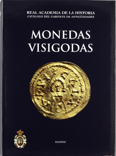 Monedas Visigodas. (Catálogos. II. Monedas y Medallas.)