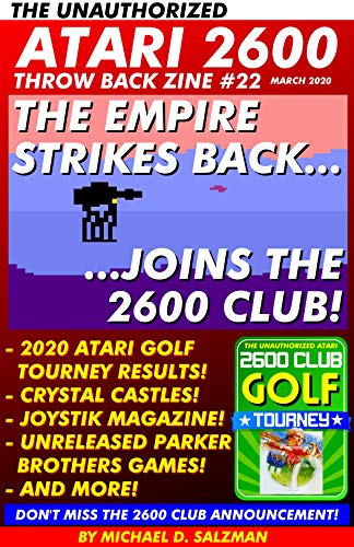 The Unauthorized Atari 2600 Throw Back Zine #22: The Empire Strikes Back, Crystal Castles, Joystik Magazine, Unreleased Parker Brothers Games And More (English Edition)