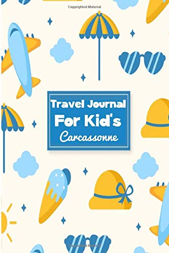 Travel Journal for Kid's Carcassonne: 6 x 9 Lined Journal, 126 pages | Journal Travel | Memory Book | A Mindful Journal Travel | A Gift for Everyone | Carcassonne |