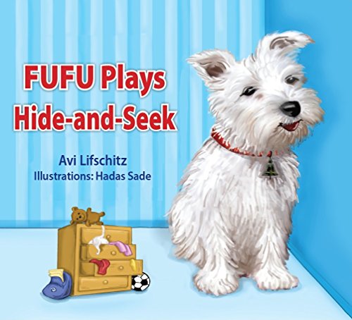 Children's books: FUFU PLAYS HIDE & SEEK(Bedtime story) values-picture Book(Early Reader Early learning) fantasy(Animal habitats) Dog story book-Rhymes-funny-humor-Toddler-read ... reader baby toddler book) (English Edition)
