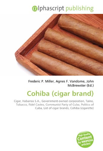 Cohiba (cigar brand): Cigar, Habanos S.A.,  Government-owned corporation, Taíno, Tobacco,  Fidel Castro, Communist Party of Cuba, Politics of Cuba, List of cigar brands, Cohiba (cigarette)