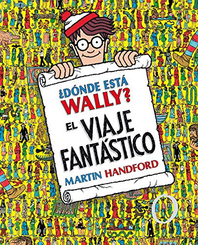 ¿Dónde está Wally? El viaje fantástico (Colección ¿Dónde está Wally?): (Edición coleccionistas ¡Contiene un póster!)